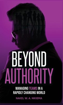 Beyond Authority - Managing teams in a rapidly changing world - Nikiema, Nakel W. A.