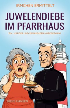 Cover Irmchen ermittelt: Juwelendiebe im Pfarrhaus - Ein lustiger und spannender Nordseekrimi