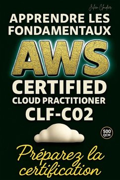 Apprendre les fondamentaux AWS Certified Cloud Practioner CLF-C02 - Cloudier, Julien Apprendre les fondamentaux AWS Certified Cloud Practioner CLF-C02 - Cloudier, Julien