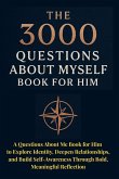 The 3000 Questions About Myself Book for Him The 3000 Questions About Myself Book for Him