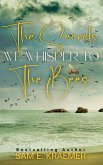 The Secrets We Whisper To The Bees The Secrets We Whisper To The Bees