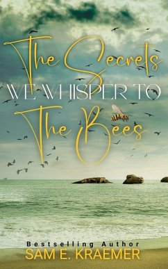 Cover The Secrets We Whisper To The Bees