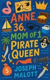 Anne, 36, Mom of 1, Pirate Queen