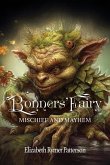 Bonners' Fairy - Mischief and Mayhem