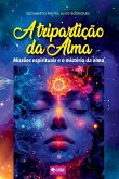 A Tripartição Da Alma A Tripartição Da Alma