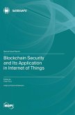 Blockchain Security and Its Application in Internet of Things Blockchain Security and Its Application in Internet of Things