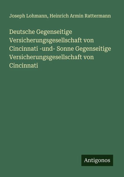 Deutsche Gegenseitige Versicherungsgesellschaft von Cincinnati -und- Sonne Gegenseitige Versicherungsgesellschaft von Cincinnati