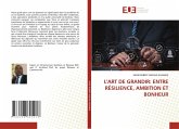 L'ART DE GRANDIR: ENTRE RÉSILIENCE, AMBITION ET BONHEUR L'ART DE GRANDIR: ENTRE RÉSILIENCE, AMBITION ET BONHEUR