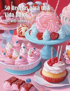 Cover 50 Recetas para una Vida Dulce