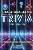 Mind-Bending Trivia for Adults