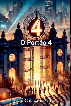 O Portão 4 - Calazans Filho, João O Portão 4 - Calazans Filho, João