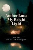 Amber Luna My Bright Light