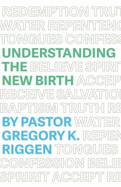 Understanding the New Birth - Riggen, Gregory K
