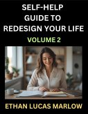 Self-help Guide to Redesign Your Life (Part 2) Self-help Guide to Redesign Your Life (Part 2)