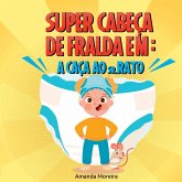 Super Cabeça De Fralda Super Cabeça De Fralda