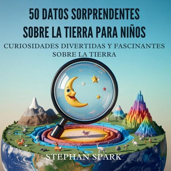 50 Datos Asombrosos Sobre La Tierra Para Niños