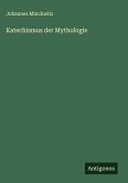 Katechismus der Mythologie Katechismus der Mythologie