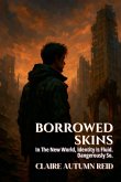 Borrowed Skins Borrowed Skins