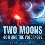 Two Moons 4011 And The Volcanoes