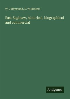 Cover East Saginaw, historical, biographical and commercial