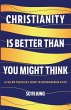 Christianity Is Better Than You Might... - Bild 1