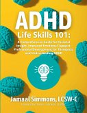 ADHD Life Skills 101 ADHD Life Skills 101