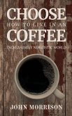 Choose Coffee Choose Coffee
