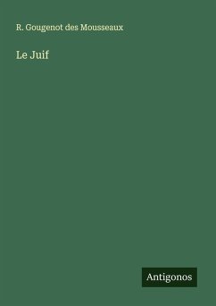 Le Juif - Mousseaux, R. Gougenot Des