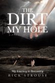 The Dirt in My Hole The Dirt in My Hole