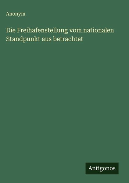 Die Freihafenstellung vom nationalen Standpunkt aus betrachtet