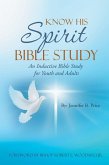 Know His Spirit Bible Study Know His Spirit Bible Study