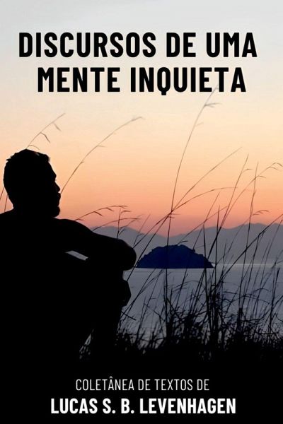 Discursos De Uma Mente Inquieta Discursos De Uma Mente Inquieta