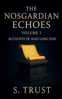 The Nosgardian Echoes Volume I - Trust, S.