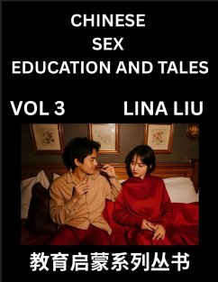 Cover Chinese Sex Education and Tales (Volume 3)- Learn Mandarin Chinese Language, Vocabulary, Culture with Pinyin and English, HSK All Level Reading Practice Guide