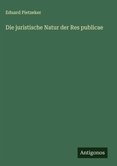Cover Die juristische Natur der Res publicae