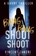 Bang Bang Shoot Shoot - Bild 1
