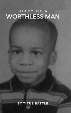 Diary of a Worthless Man - Battle, Titus