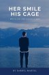 Her Smile His Cage - Bild 1