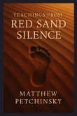 Teachings from the Red Sand Silence Teachings from the Red Sand Silence