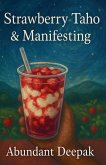 Strawberry Taho & Manifesting Strawberry Taho & Manifesting