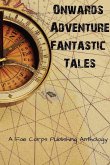 Onwards Adventure Fantastic Tales Onwards Adventure Fantastic Tales