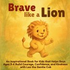 Brave Like a Lion Brave Like a Lion