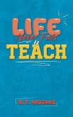 Life Never Fails To Teach