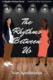 The Rhythms Between Us The Rhythms Between Us