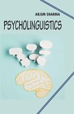 Psycholinguistics Psycholinguistics