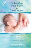 The Teeny Tiny Sleep Book for Tired Moms