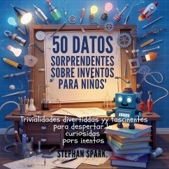 Cover 50 Datos Asombrosos Sobre Inventos Para Niños