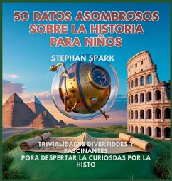 Cover 50 Datos Asombrosos Sobre La Historia Para Niños