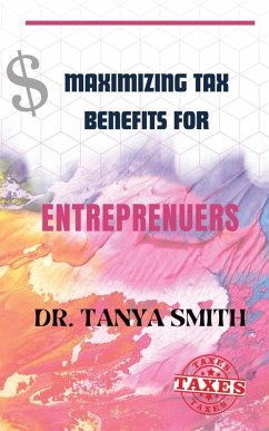 Cover Maximizing Tax Benefits for Entreprenuers