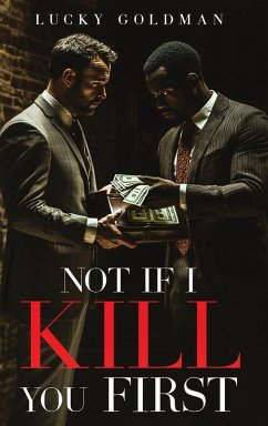Not If I Kill You First - Goldman, Lucky